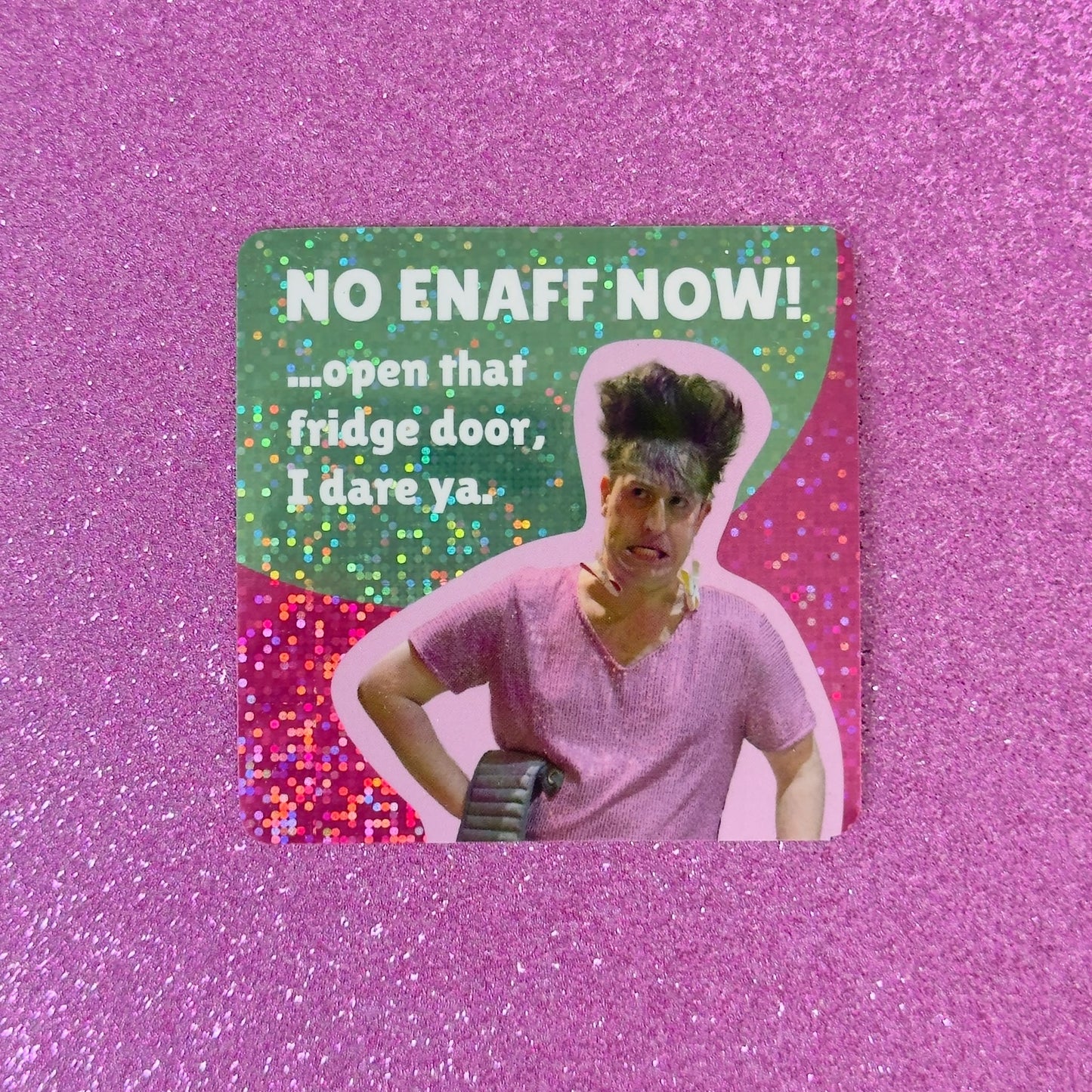 ENAFF NOW Glitter Magnet